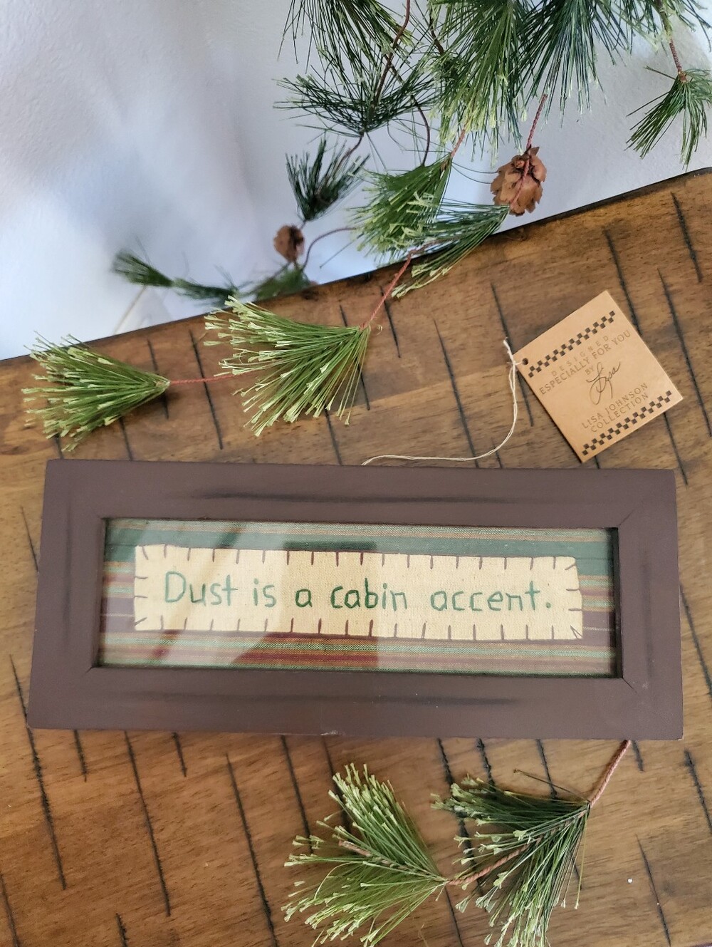 "Dust is a Cabin Accent" Primitives by Kathy Lisa Johnson Stitchery Sign